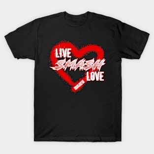 Live Smash Love! T-Shirt